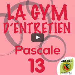 Vidéo Gym d’Entretien Pascale 13